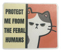 Vinyl Sticker: Protect Me From the Feral Humans